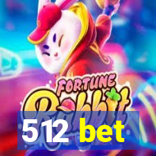 512 bet